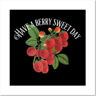 Have A Berry Sweet Day - Positive Quote - Raspberries Posters and Art